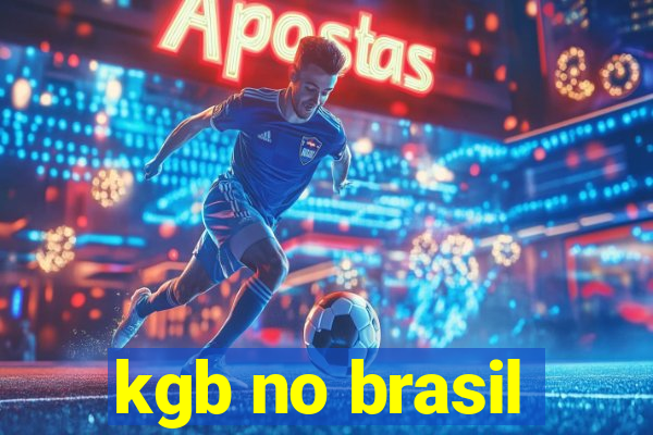 kgb no brasil